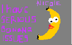Nicole  - Banana Issues